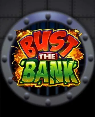 Bust The Bank