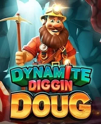 Dynamite Diggin Doug