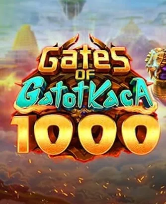 Gates Of Gatot Kaca 1000