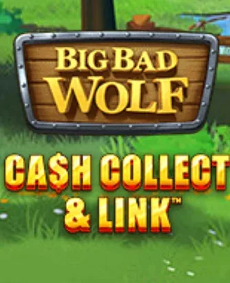Big Bad Wolf Cash Collect & Link
