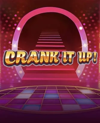 Crank It Up