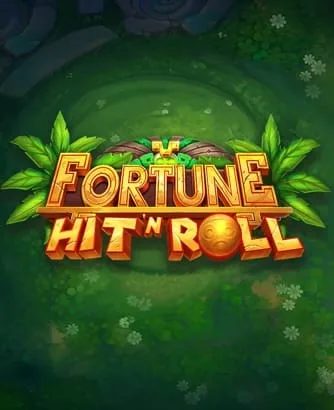Fortune Hit'n Roll