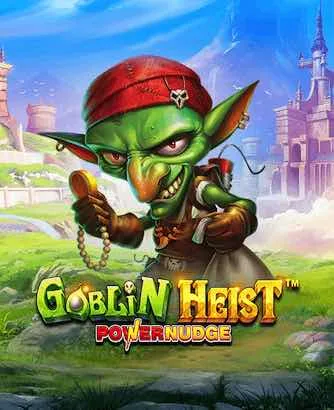 Goblin Heist Powernudge