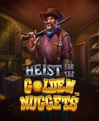 Heist For The Golden Nuggets Slot