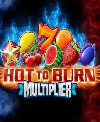 Hot To Burn Multiplier