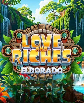 Love & Riches Eldorado