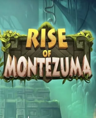 Rise Of Montezuma