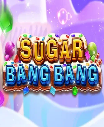 Sugar Bang Bang