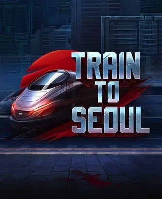 Train To Seoul