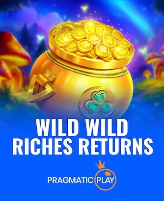 Wild Wild Riches Returns