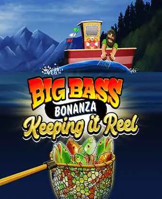 Big Bass Bonanza Keeping It Reel Slot