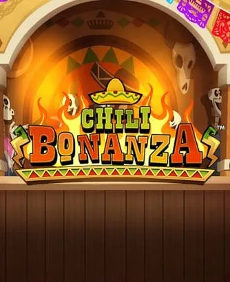 Chili Bonanza X Up Slot