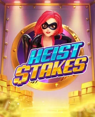 Heist Stakes