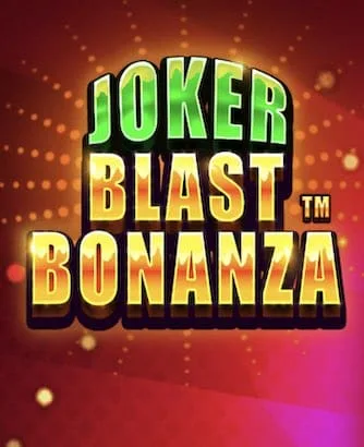 Joker Blast Bonanza Slot