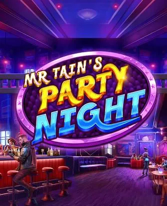 Mr Tain's Party Night