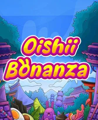 Oishii Bonanza Slot
